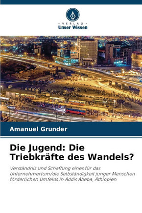Die Jugend: Die Triebkr?te des Wandels?
