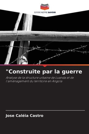 ""Construite par la guerre