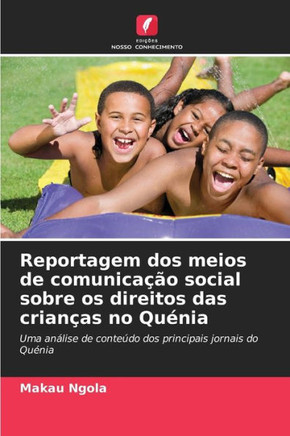 Reportagem dos meios de comunica?o social sobre os direitos das crian?s no Qu?ia