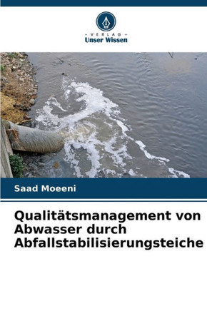 Qualit?smanagement von Abwasser durch Abfallstabilisierungsteiche