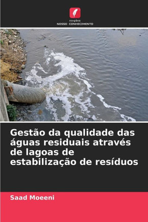 Gest? da qualidade das ?uas residuais atrav? de lagoas de estabiliza?o de res?uos