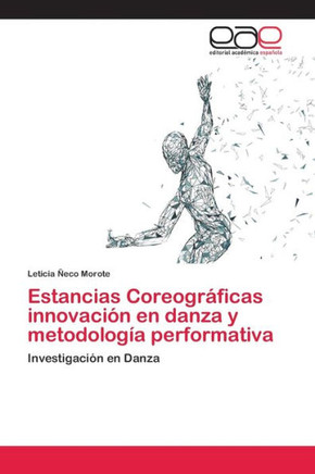 Estancias Coreogr?icas innovaci? en danza y metodolog? performativa