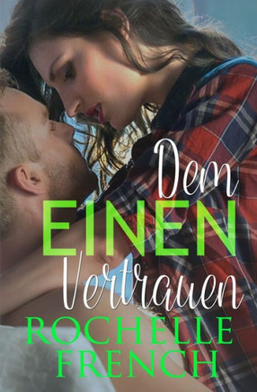 Dem Einen Vertrauen (German Edition)