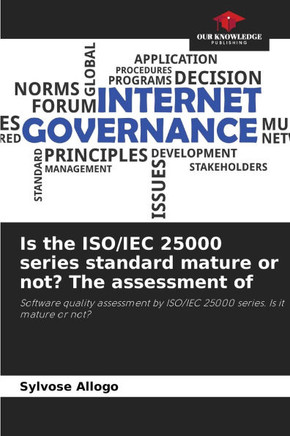 Is the ISO/IEC 25000 series standard mature or not? The assessment of