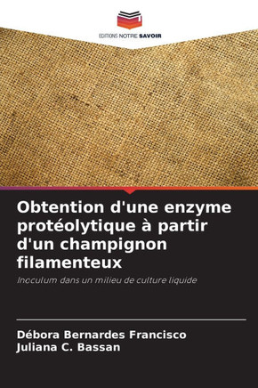 Obtention d'une enzyme prot?lytique ?partir d'un champignon filamenteux