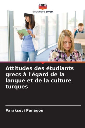 Attitudes des ?udiants grecs ?l'?ard de la langue et de la culture turques