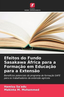 Efeitos do Fundo Sasakawa ?rica para a Forma?o em Educa?o para a Extens?