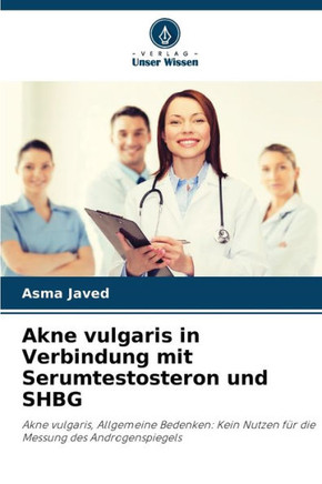 Akne vulgaris in Verbindung mit Serumtestosteron und SHBG