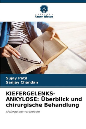 Kiefergelenks-Ankylose: ?erblick und chirurgische Behandlung