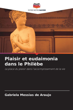 Plaisir et eudaimonia dans le Phil?e