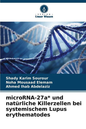 microRNA-27a* und nat?liche Killerzellen bei systemischem Lupus erythematodes