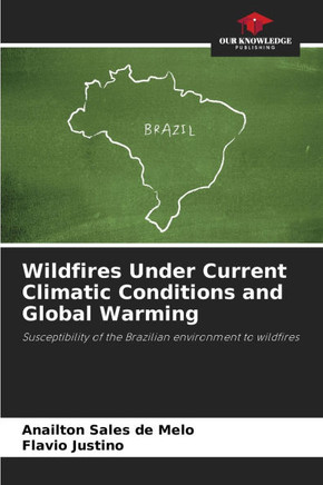 Wildfires Under Current Climatic Conditions and Global Warming