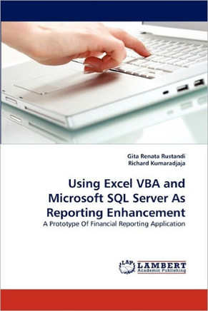 Using Excel VBA and Microsoft SQL Server As Reporting Enhancement