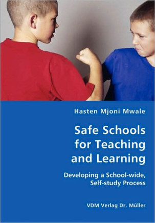 Safe Schools for Teaching and Learning