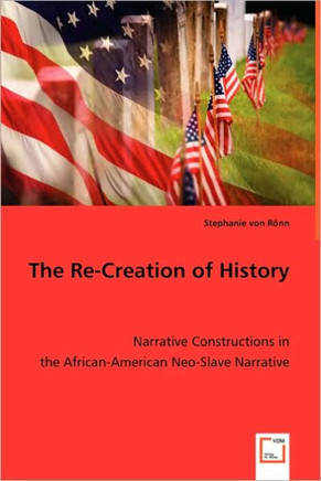 The Re-Creation of History