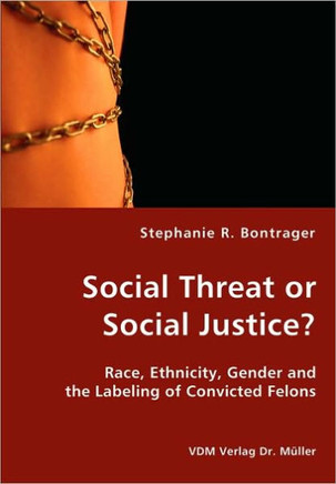 Social Threat or Social Justice?