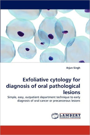 Exfoliative Cytology for Diagnosis of Oral Pathological Lesions