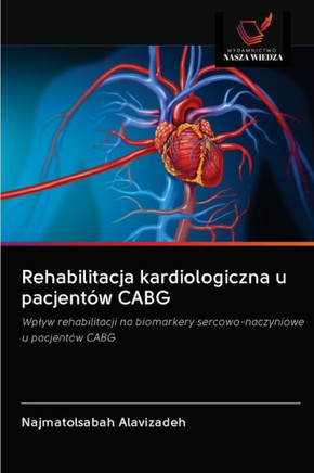Rehabilitacja kardiologiczna u pacjent? CABG