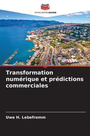 Transformation num?ique et pr?ictions commerciales