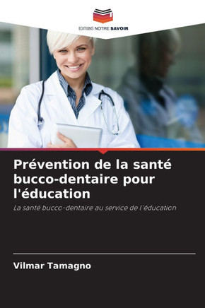 Pr?ention de la sant?bucco-dentaire pour l'?ucation