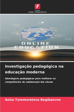 Investiga?o pedag?ica na educa?o moderna