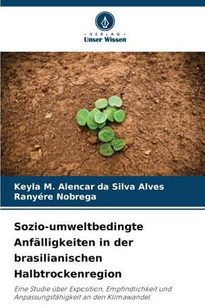 Sozio-umweltbedingte Anf?ligkeiten in der brasilianischen Halbtrockenregion