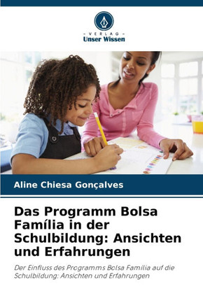 Das Programm Bolsa Fam?ia in der Schulbildung: Ansichten und Erfahrungen