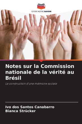 Notes sur la Commission nationale de la v?it?au Br?il