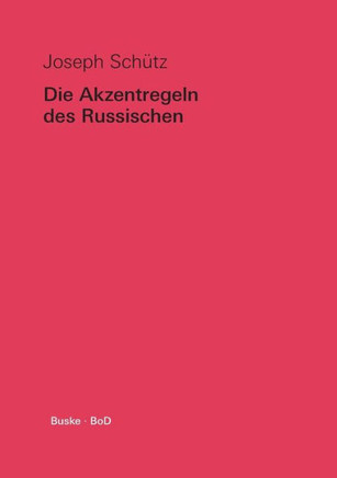 Die Akzentregeln des Russischen: Leitfaden f? die Praxis