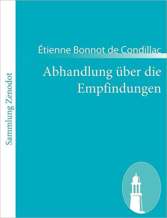 Abhandlung ?er die Empfindungen: (Trait?des sensations)