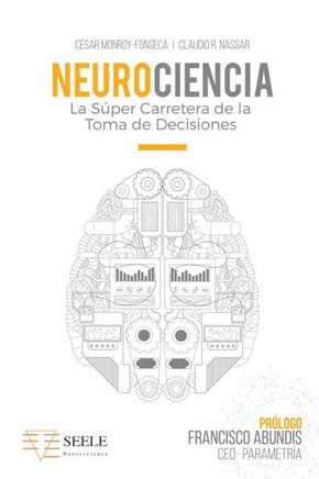 Neurociencia: La S?er Carretera De La Toma De Decisiones