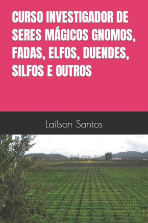 Curso Investigador de Seres M?icos Gnomos, Fadas, Elfos, Duendes, Silfos E Outros
