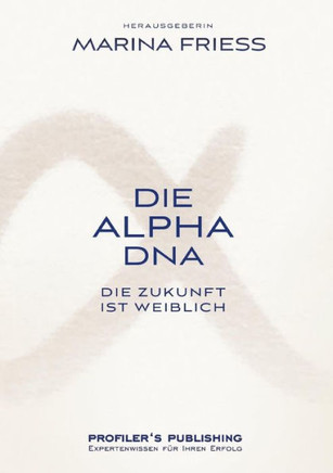 Die Alpha DNA: Die Zukunft ist weiblich
