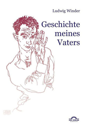 Ludwig Winder: Geschichte meines Vaters: Hg. von Dieter Sudhoff