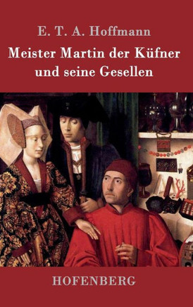 Meister Martin der K?ner und seine Gesellen