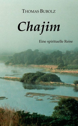 Chajim: Eine spirituelle Reise