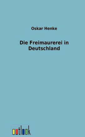 Die Freimaurerei in Deutschland