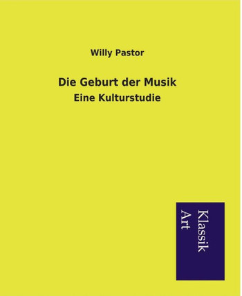 Die Geburt der Musik: Eine Kulturstudie