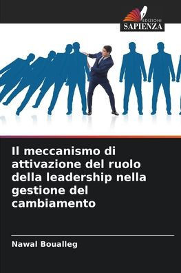 Il meccanismo di attivazione del ruolo della leadership nella gestione del cambiamento