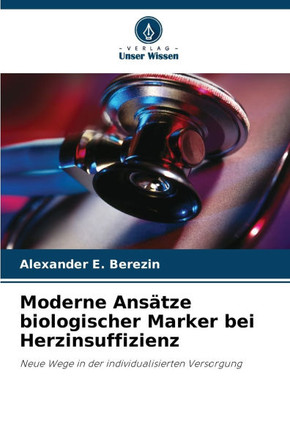 Moderne Ans?ze biologischer Marker bei Herzinsuffizienz