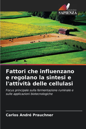 Fattori che influenzano e regolano la sintesi e l'attivit?delle cellulasi