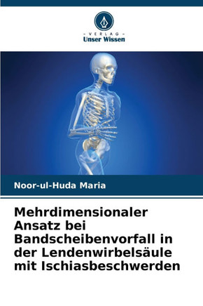 Mehrdimensionaler Ansatz bei Bandscheibenvorfall in der Lendenwirbels?le mit Ischiasbeschwerden