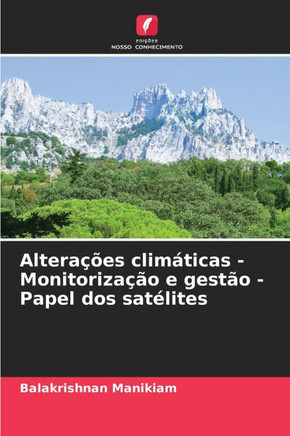 Altera?es clim?icas - Monitoriza?o e gest? - Papel dos sat?ites