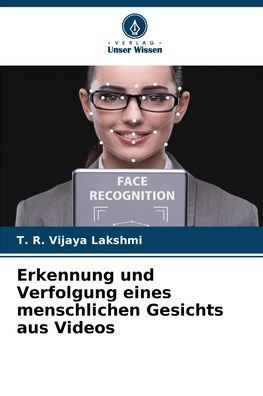 Erkennung und Verfolgung eines menschlichen Gesichts aus Videos