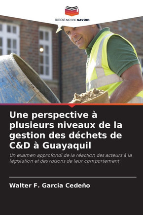 Une perspective ?plusieurs niveaux de la gestion des d?hets de C&D ?Guayaquil