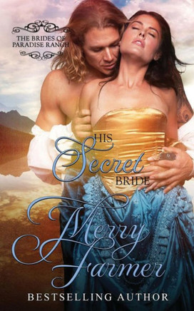 His Secret Bride (The Brides Of Paradise Ranch)