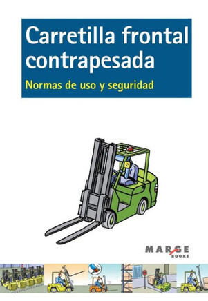 Carretilla frontal contrapesada: Normas de uso y seguridad