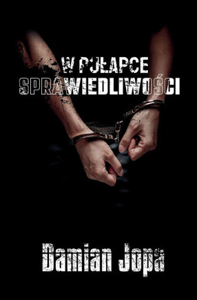 W pulapce sprawiedliwo&#347;ci