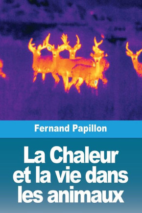 La Chaleur et la vie dans les animaux