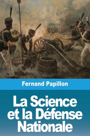 La Science et la D?ense Nationale
